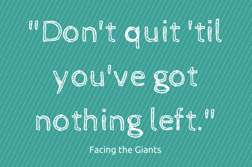 Don’t quit