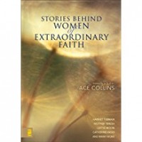 Stories behind women of extraordinary faith